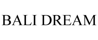 BALI DREAM