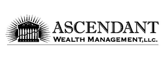 ASCENDANT WEALTH MANAGEMENT, LLC.