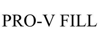 PRO-V FILL