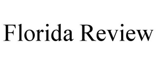 FLORIDA REVIEW