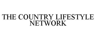 THE COUNTRY LIFESTYLE NETWORK