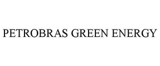 PETROBRAS GREEN ENERGY