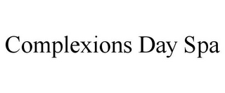 COMPLEXIONS DAY SPA