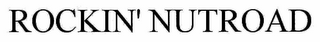 ROCKIN' NUTROAD