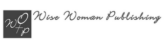 WISE WOMAN PUBLISHING W P
