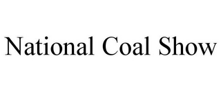 NATIONAL COAL SHOW