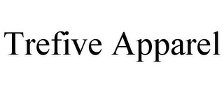 TREFIVE APPAREL