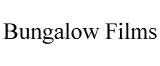 BUNGALOW FILMS