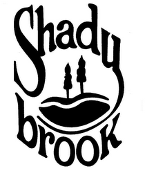 SHADY BROOK