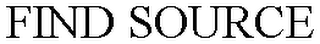 FIND SOURCE