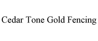 CEDAR TONE GOLD FENCING