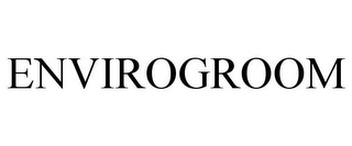 ENVIROGROOM