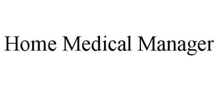 HOME MEDICAL MANAGER