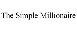 THE SIMPLE MILLIONAIRE