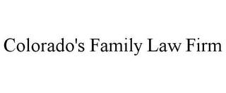 COLORADO'S FAMILY LAW FIRM