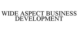 WIDE ASPECT BUSINESS DEVELOPMENT