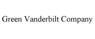 GREEN VANDERBILT COMPANY