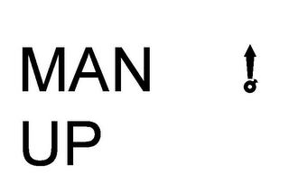 MAN UP !