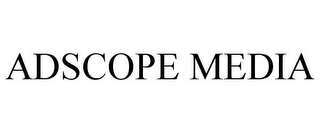 ADSCOPE MEDIA