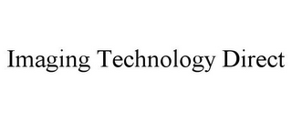 IMAGING TECHNOLOGY DIRECT