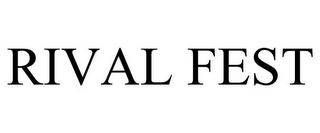 RIVAL FEST