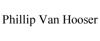 PHILLIP VAN HOOSER