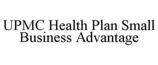 UPMC HEALTH PLAN SMALL BUSINESS ADVANTAGE