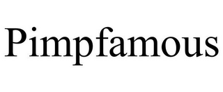 PIMPFAMOUS