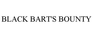 BLACK BART'S BOUNTY