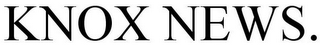 KNOX NEWS.