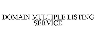 DOMAIN MULTIPLE LISTING SERVICE