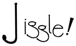 JIGGLE!