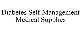 DIABETES SELF-MANAGEMENT MEDICAL SUPPLIES