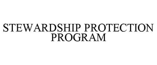 STEWARDSHIP PROTECTION PROGRAM