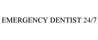 EMERGENCY DENTIST 24/7