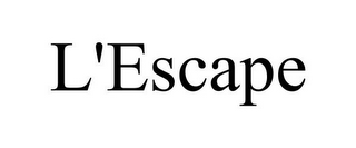 L'ESCAPE