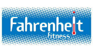 FAHRENHEIT FITNESS