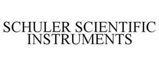 SCHULER SCIENTIFIC INSTRUMENTS