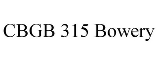 CBGB 315 BOWERY