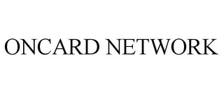 ONCARD NETWORK