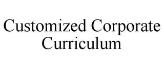 CUSTOMIZED CORPORATE CURRICULUM