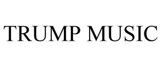 TRUMP MUSIC