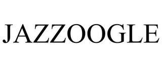 JAZZOOGLE