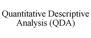 QUANTITATIVE DESCRIPTIVE ANALYSIS (QDA)