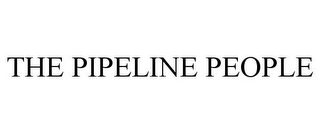 THE PIPELINE PEOPLE