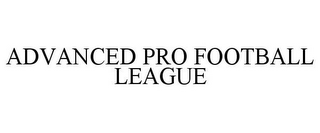 ADVANCED PRO FOOTBALL LEAGUE