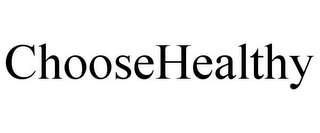 CHOOSEHEALTHY