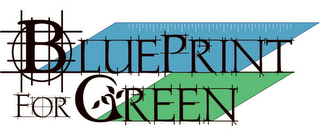 BLUEPRINT FOR GREEN