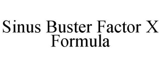 SINUS BUSTER FACTOR X FORMULA