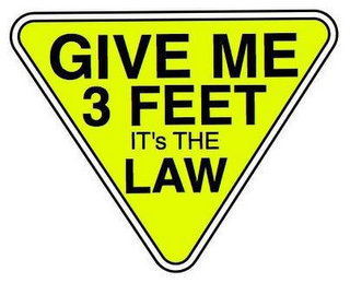 GIVE ME 3 FEET IT'S THE LAW